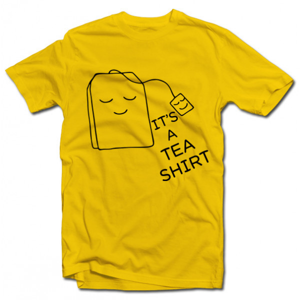 Marškinėliai "It's a TEA SHIRT"