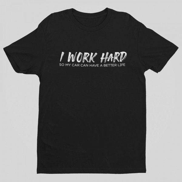 Marškinėliai "I work hard"