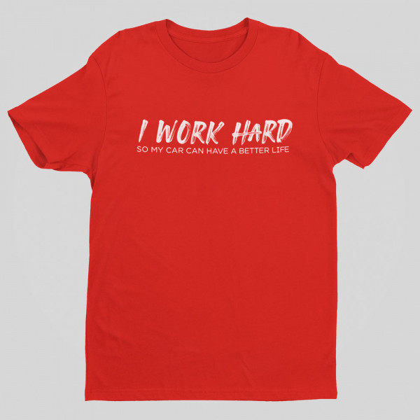 Marškinėliai "I work hard"