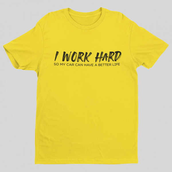 Marškinėliai "I work hard"