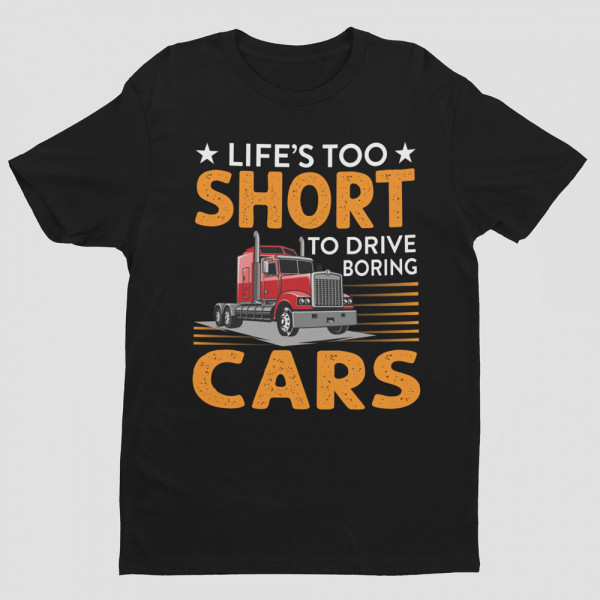 Marškinėliai "Life's too short to drive boring cars"