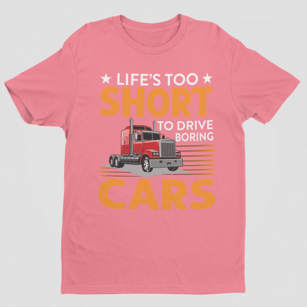 Marškinėliai "Life's too short to drive boring cars"