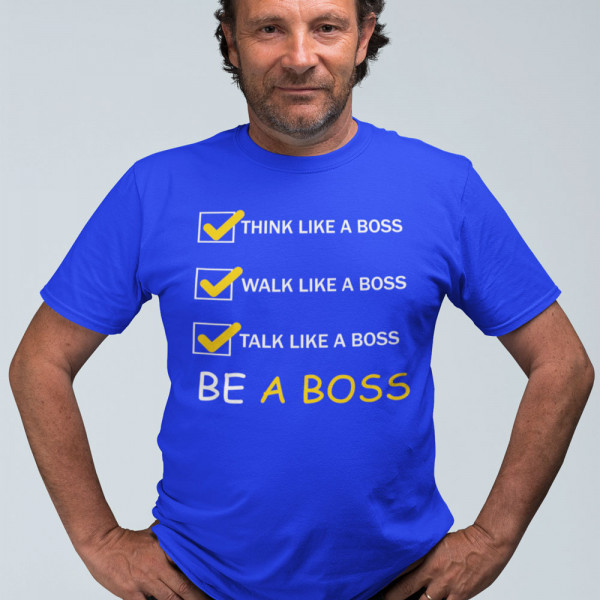 Marškinėliai "Be a Boss"