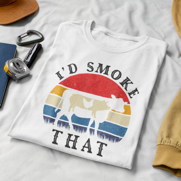 Marškinėliai "I'd smoke that"