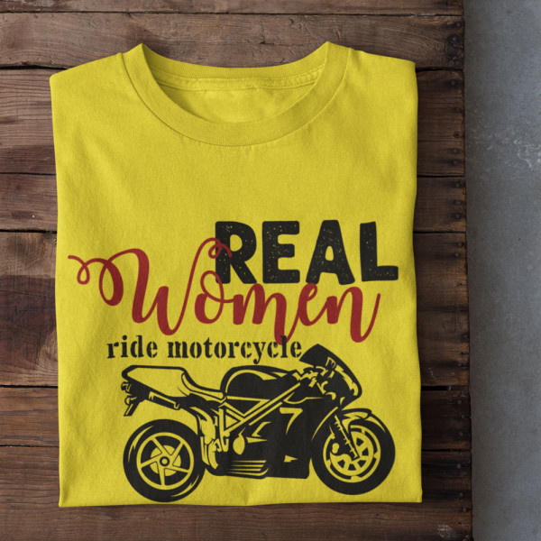 Moteriški marškinėliai "Real women ride motorcycle"