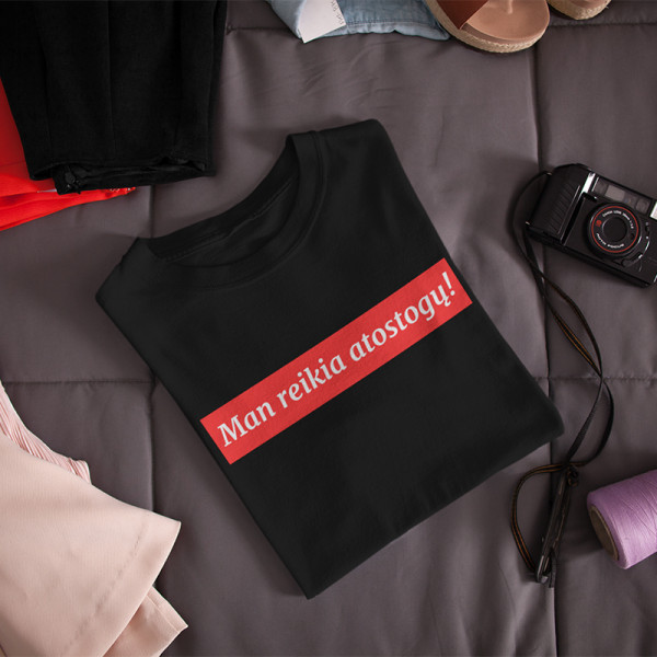 Moteriški marškinėliai „Man reikia atostogų!“