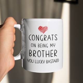 Puodelis "Congrats on being my brother"
