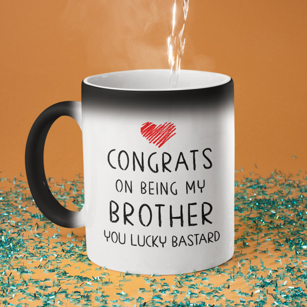 Puodelis "Congrats on being my brother"