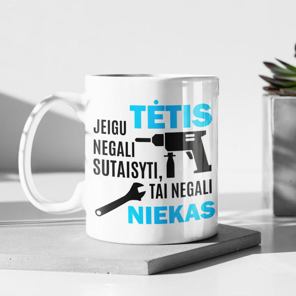 Puodelis "Tik TĖTIS sutaisys"