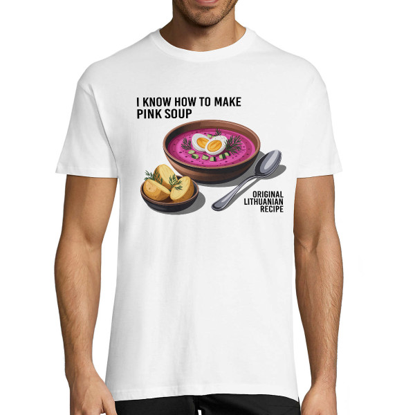 Marškinėliai "I know how to make pink soup"