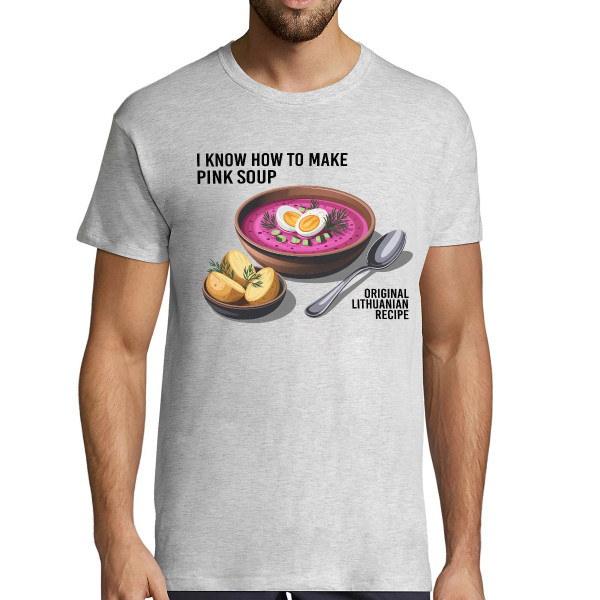 Marškinėliai "I know how to make pink soup"