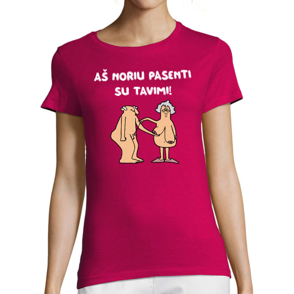 Moteriški marškinėliai "Aš noriu pasenti su tavimi"
