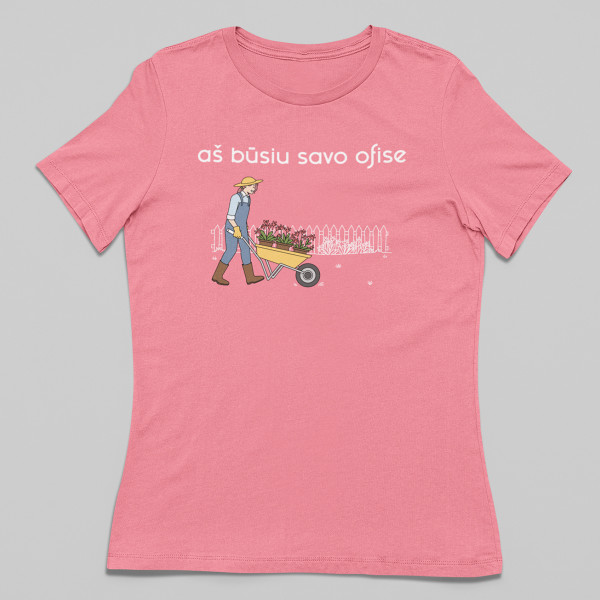Moteriški marškinėliai "Būsiu savo ofise"