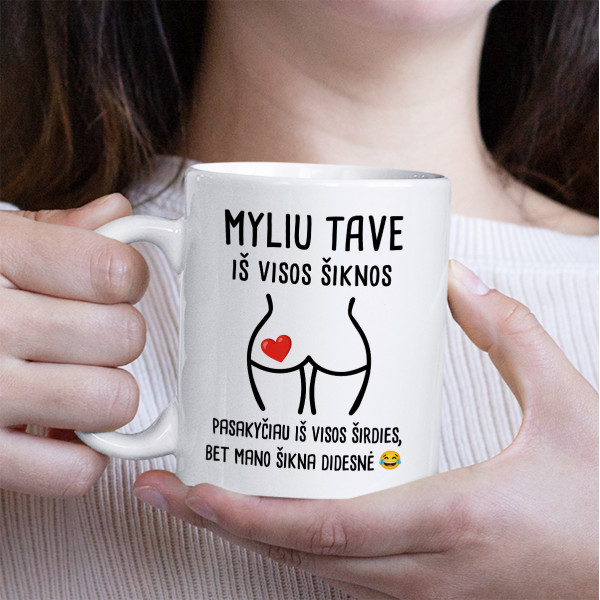 Puodelis "Myliu tave iš visos..."