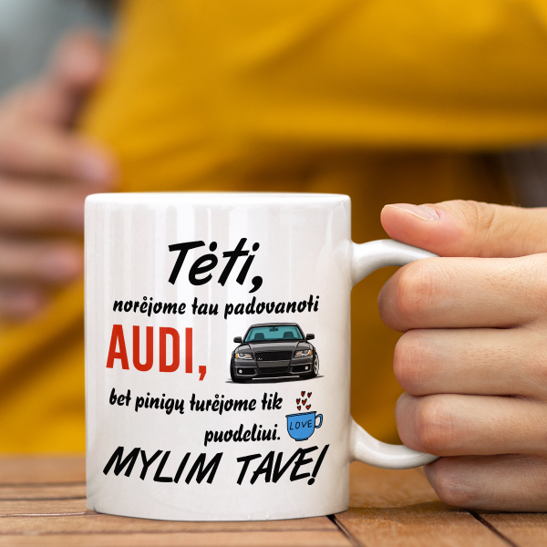 Puodelis "Norėjome tau padovanoti AUDI"