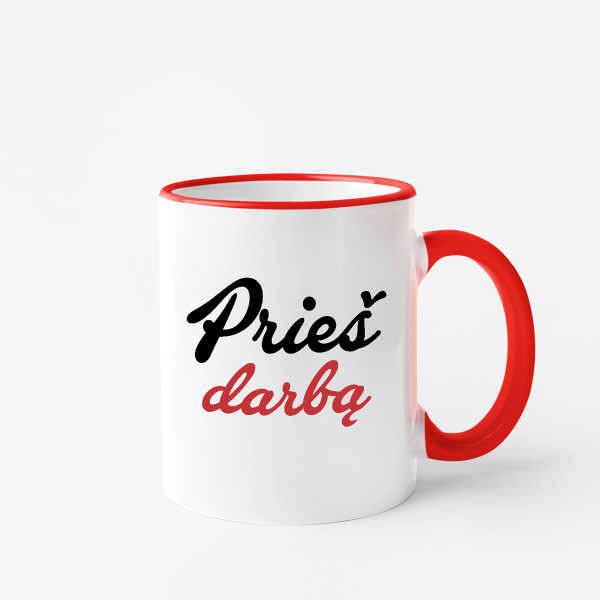 Puodelis "Prieš darbą"