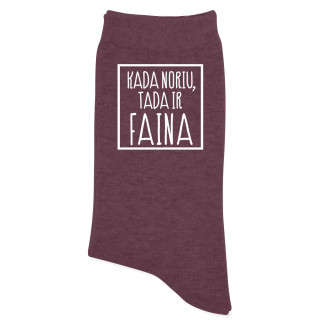 Moteriškos kojinės "Kada noriu tada ir faina"