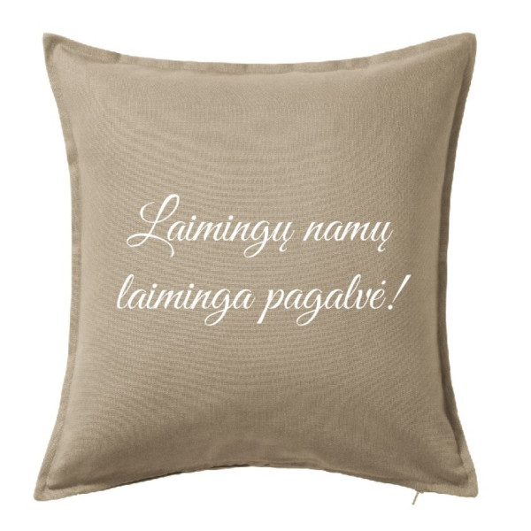 Dekoratyvinė pagalvėlė "Laimingų namų laiminga pagalvė" Dekoratyvinė pagalvėlė "Laimingų namų laiminga pagalvė"