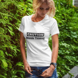 Moteriški marškinėliai "Caution. Blonde thinking"