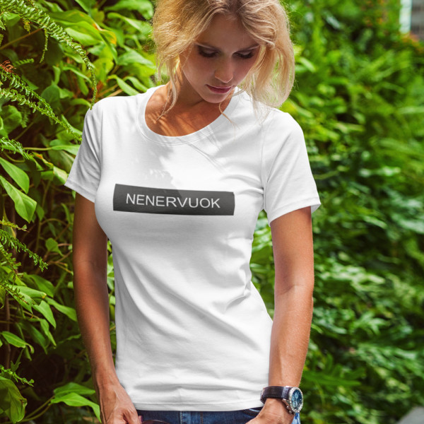 Moteriški marškinėliai "Nenervuok"