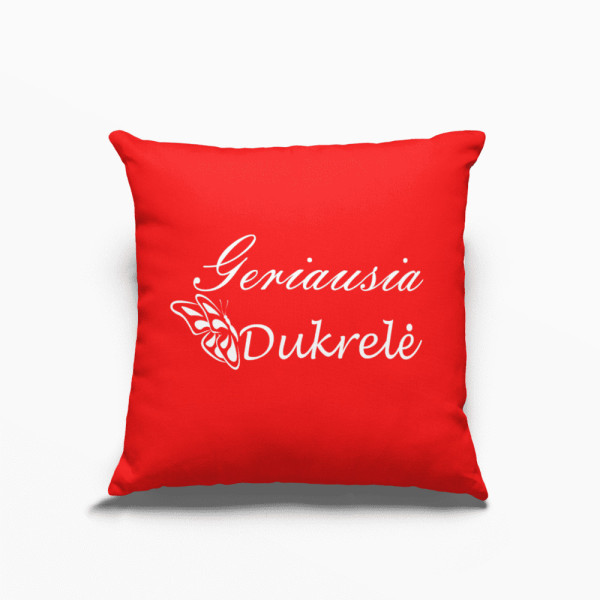 Dekoratyvinė pagalvėlė "Geriausia dukrelė" Dekoratyvinė pagalvėlė "Geriausia dukrelė"
