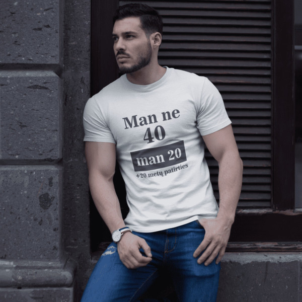 Marškinėliai "Man ne 40" Marškinėliai "Man ne 40"