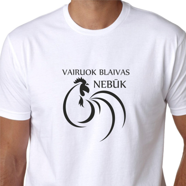 Marškinėliai "Vairuok blaivus nebūk..." Marškinėliai "Vairuok blaivus nebūk..."